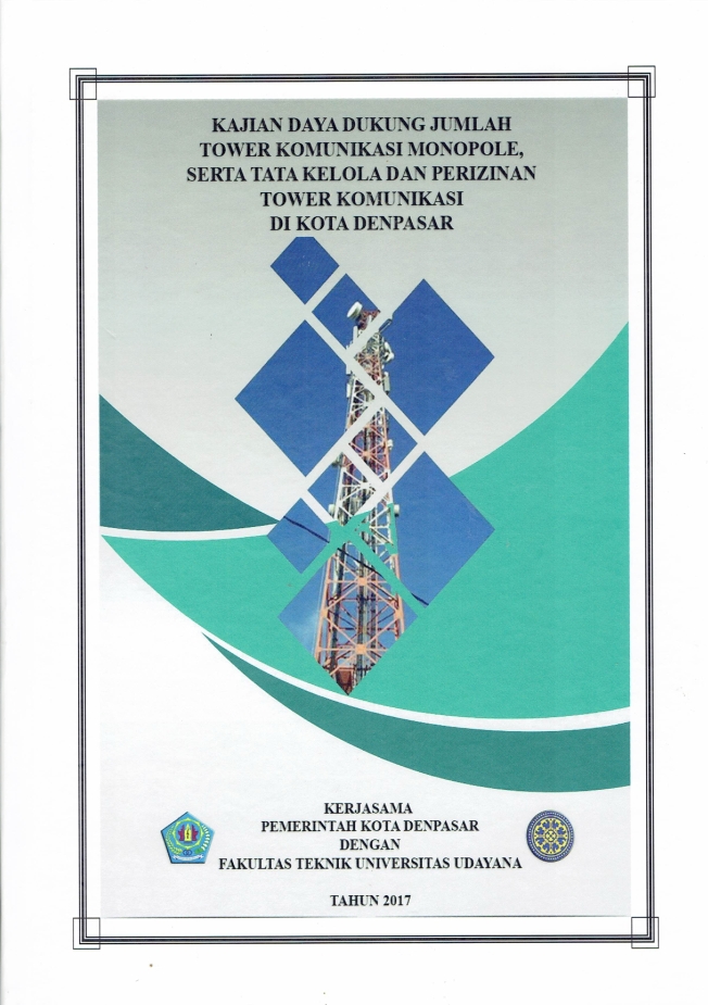 Kajian Daya Dukung Jumlah Tower Komunikasi Monopole, Serta Tata Kelola Dan Perizinan Tower Komunikasi Di Kota Denpasar