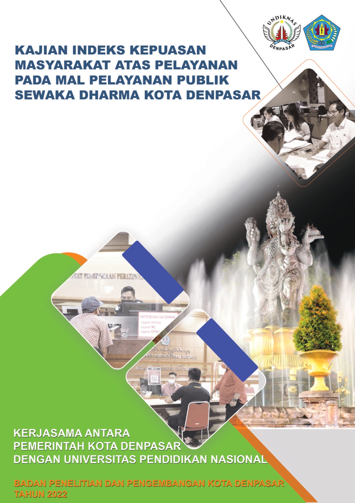 Kajian Indeks Kepuasan Masyarakat Atas Pelayanan Pada Mal Pelayanan Publik Sewaka Dharma Kota Denpasar